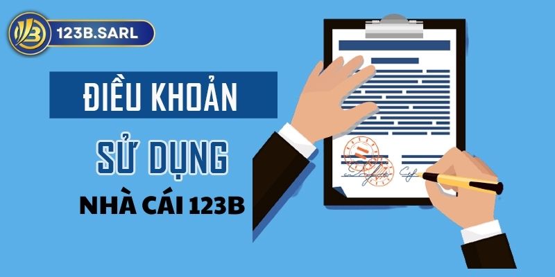 Điều Khoản Sử dụng tại 123b.sarl 1 Điều Khoản Sử Dụng nhà cái 123b