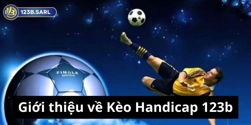Chinh phục Kèo Handicap 123b: Bí kíp chiến thắng từ chuyên gia 4 Kèo Handicap 123b
