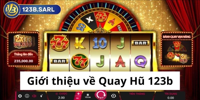 Quay Hũ 123b: Hướng dẫn chi tiết cách chơi và chiến thắng 1 Quay Hũ 123b